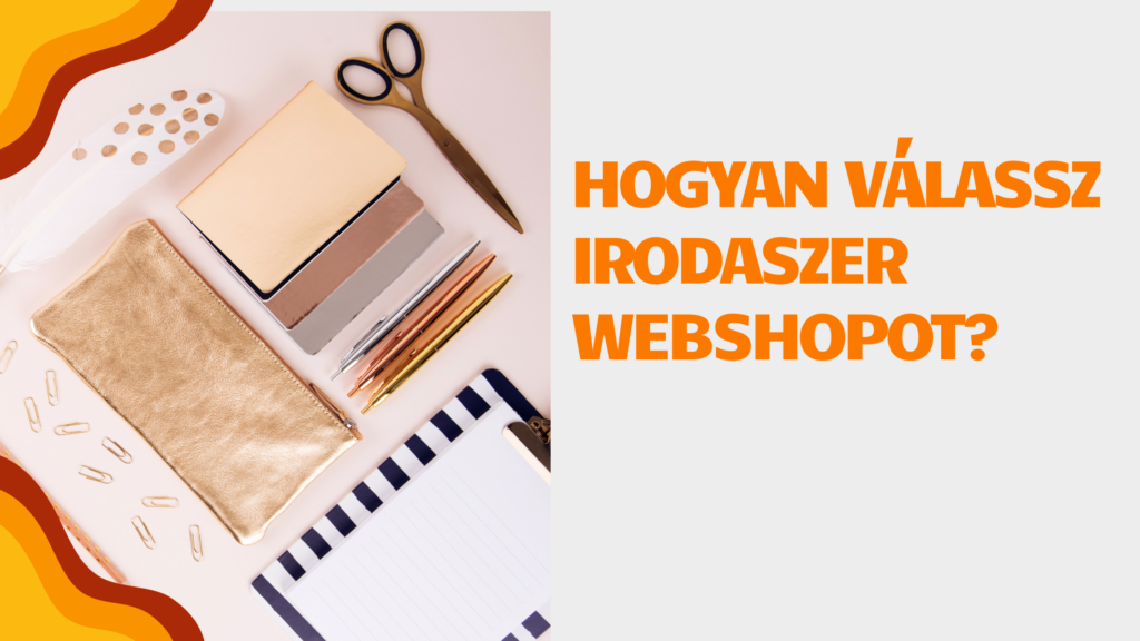 Hogyan válassz irodaszer webshopot