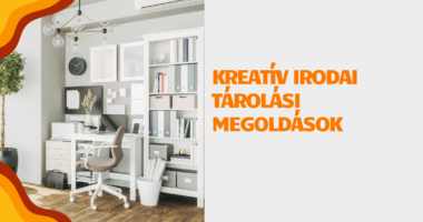 Kreatív irodai tárolási megoldások